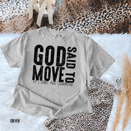 God Said To Move So I Ran Completed Tee