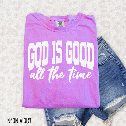 God Is Good All The Time Completed Tee