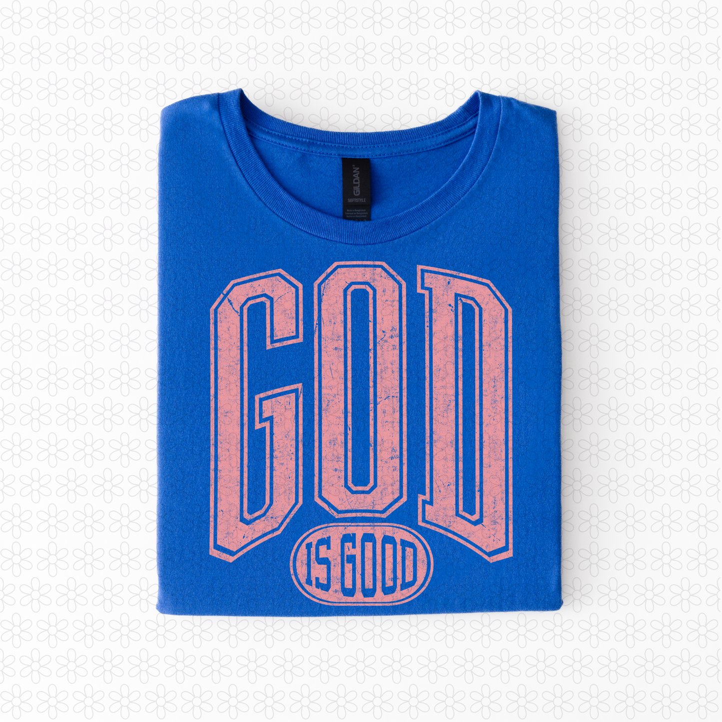 God Is good (Multiple Color Options) Completed Tee