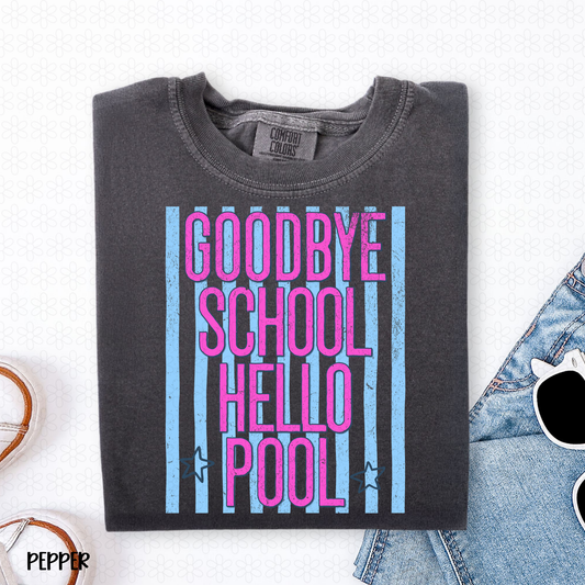 GoodBye School Hello Pool DTF Transfer