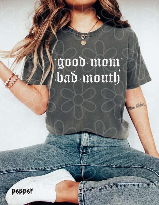 Good Mom Bad Mouth DTF Transfer