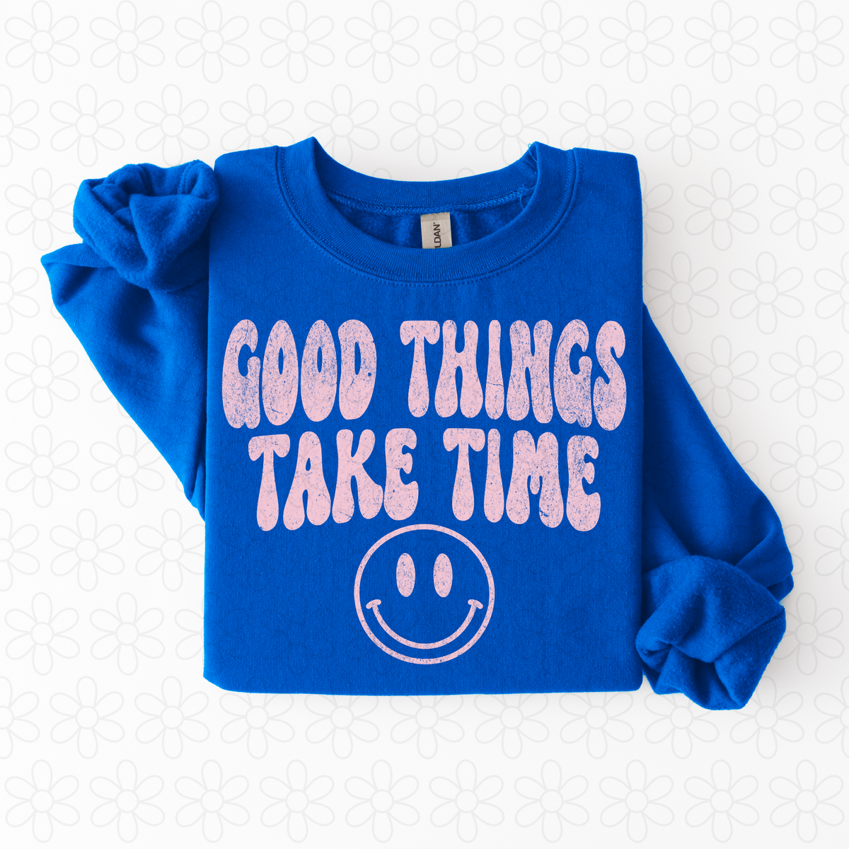 Good Things Take Time  Completed Tee