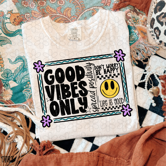 Good vibes only Spread positivity Completed Tee