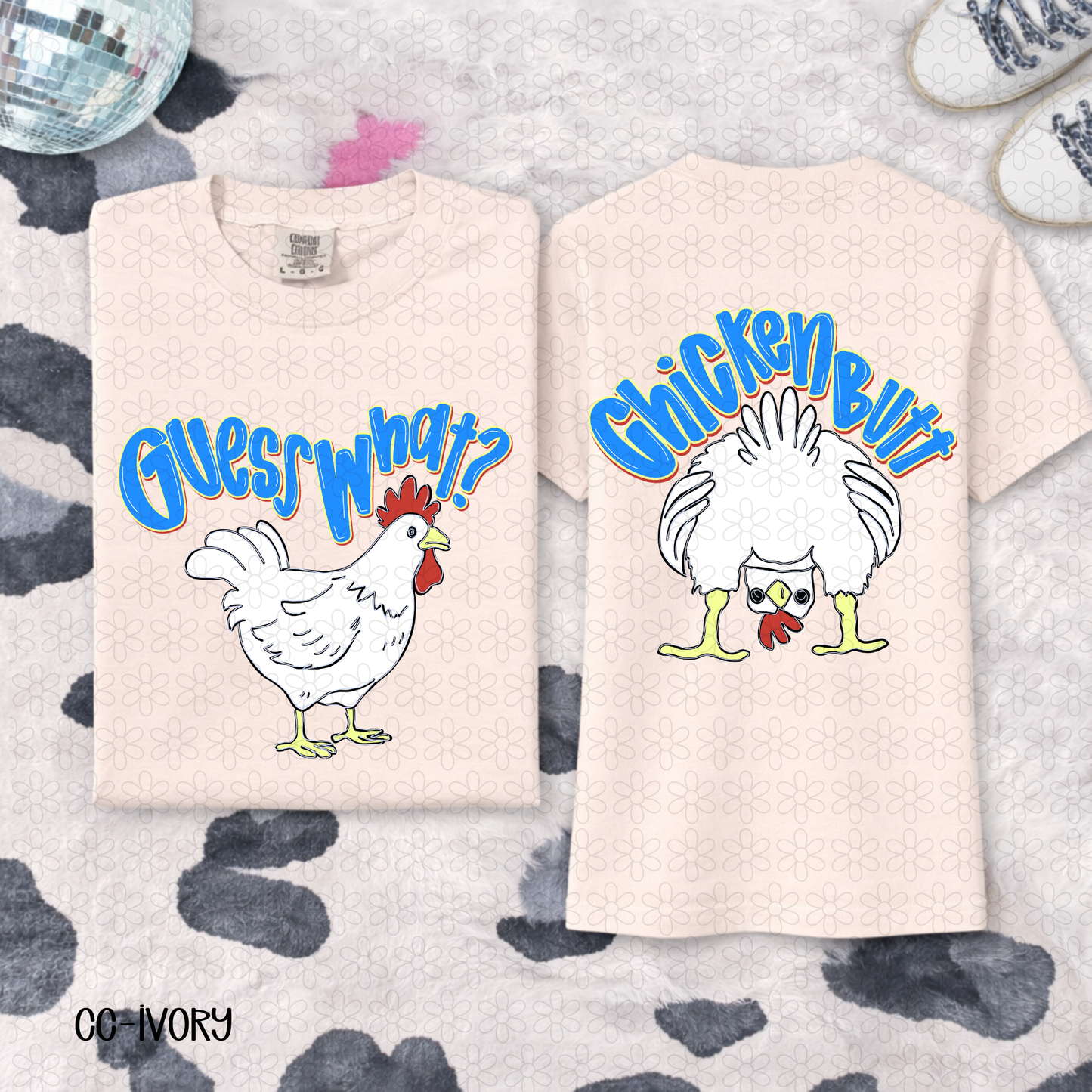 Guess What.. Chicken Butt- Blue Completed Tee