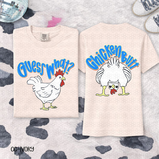 Guess What.. Chicken Butt- Blue Completed Tee