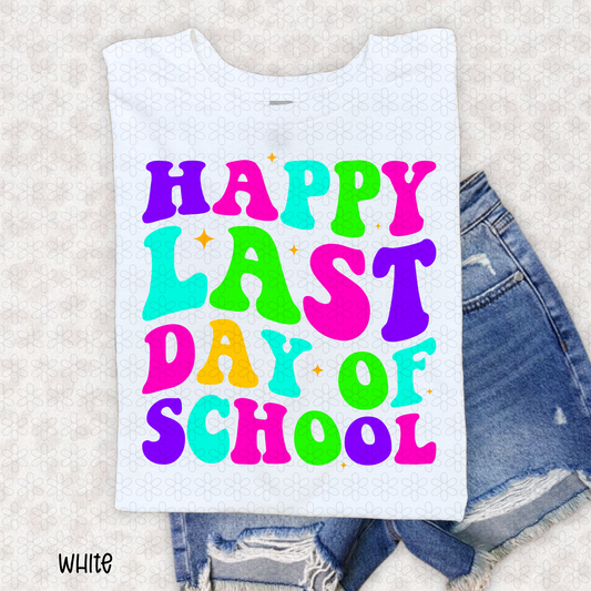 Happy Last Day Of School Completed Tee