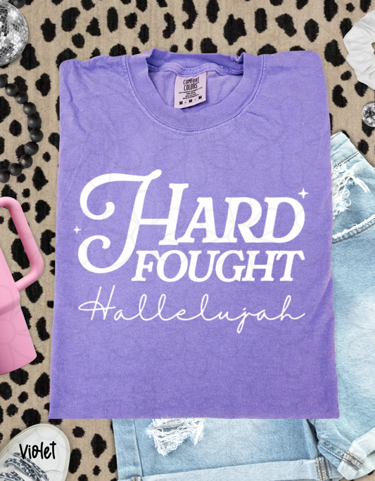 Hard Fought Hallelujah Completed Tee