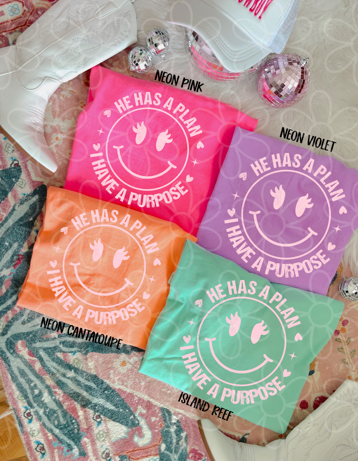 He Has A Plan I Have A Purpose Smiley (Multiple Options) Completed Tee