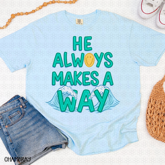 He Always Makes a Way Completed Tee