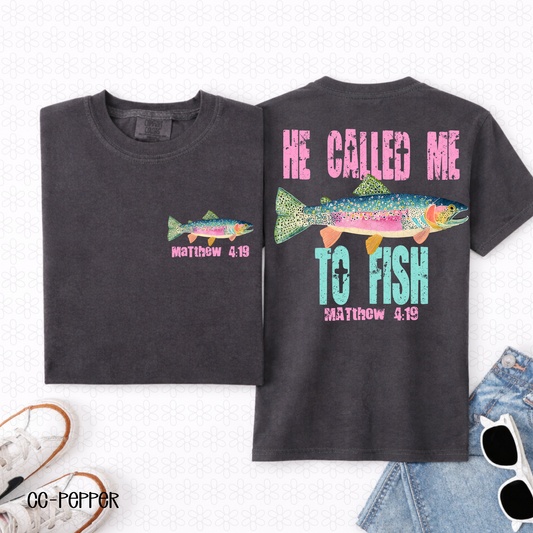 He Called me to Fish-Pink Letters Completed Tee