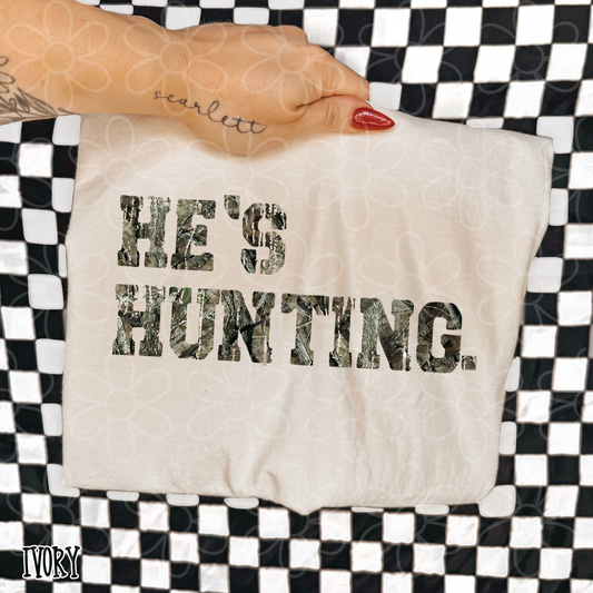 He's Hunting. Camo DTF Transfer