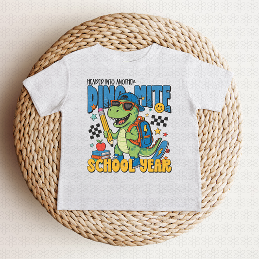 Headed Into Another Dinomite School Year Completed Tee