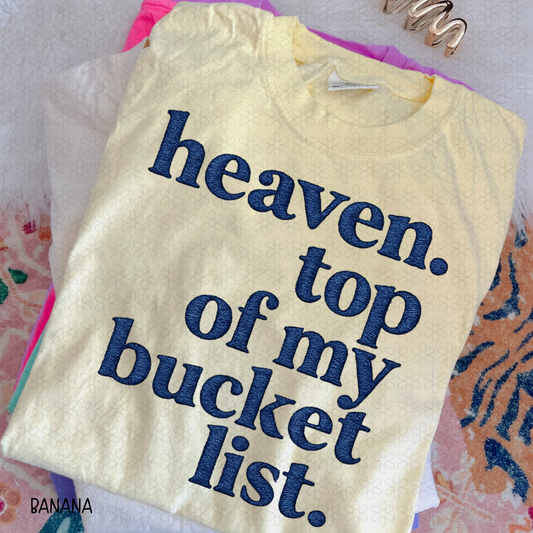 Heaven. Top Of my Bucket List Completed Tee