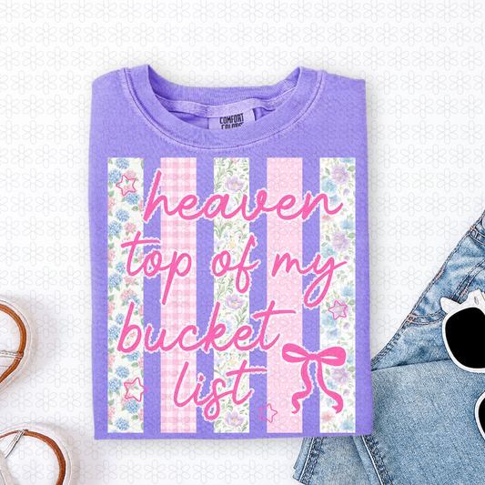 Heaven Top Of My Bucket List Completed Tee