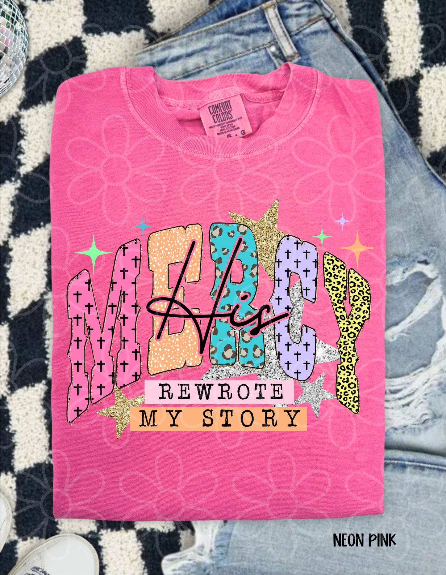 His Mercy Rewrote My Story DTF Transfer