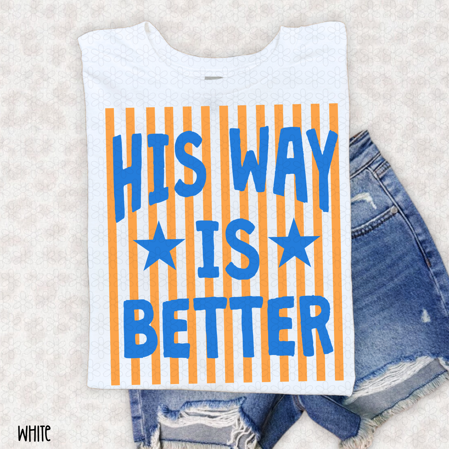 His Way Is Better DTF Transfer