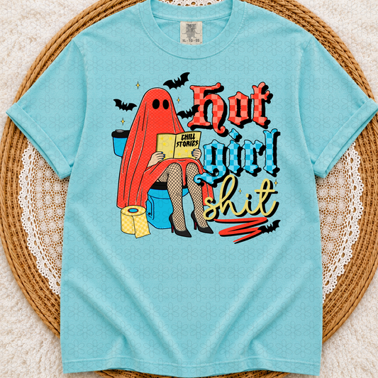 Hot Girl Shit (Multiple Colors) Completed Tee