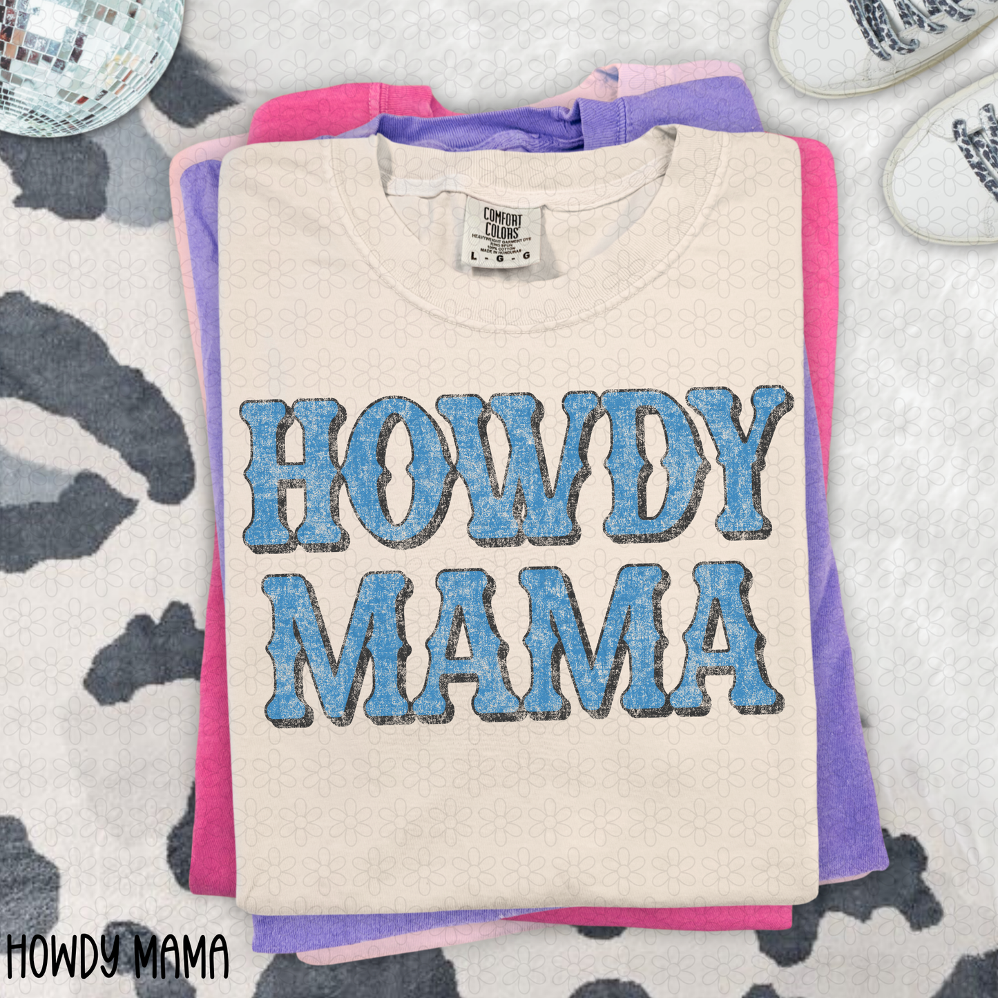 Howdy Mama Completed Tee