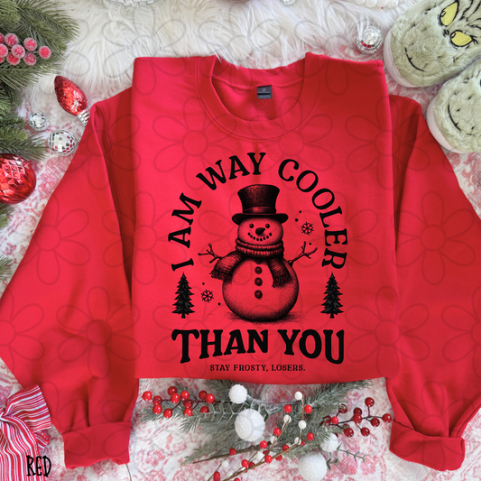 I Am Way Cooler Than You Kids Completed Tee