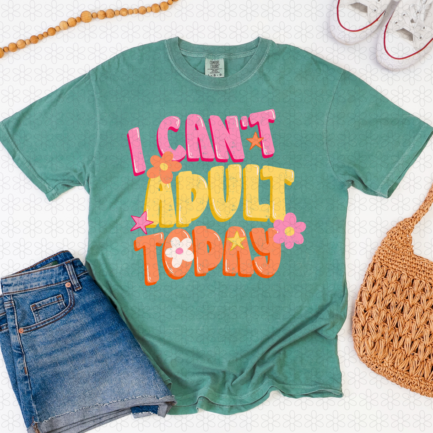 I Can't Adult Today Completed Tee
