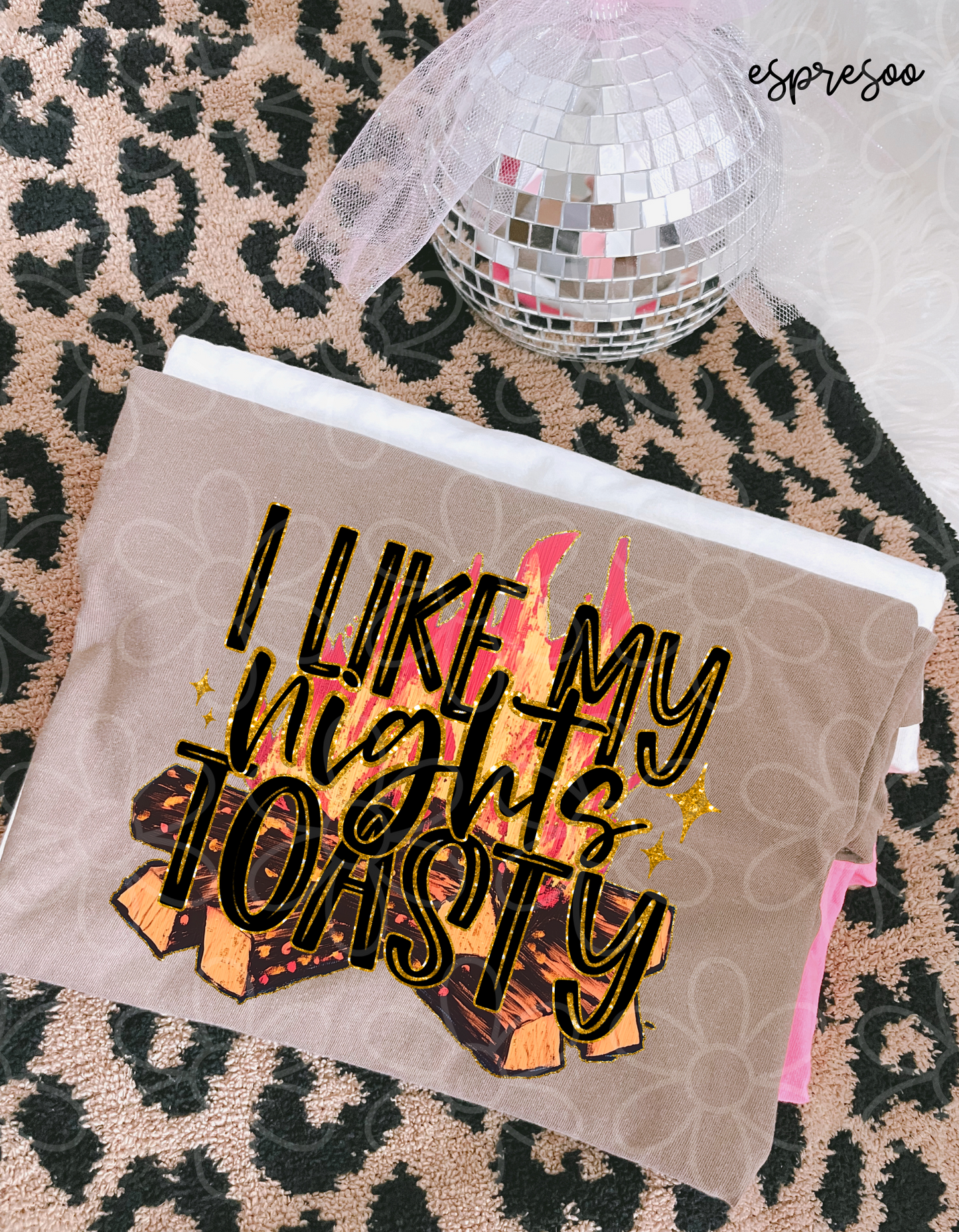 I Like My Nights Toasty Completed Tee