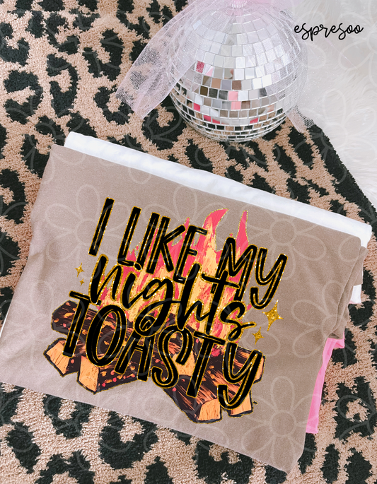 I Like My Nights Toasty Completed Tee