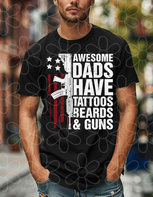 Awesome Dads Have Tattoo Beards & Guns DTF Transfer