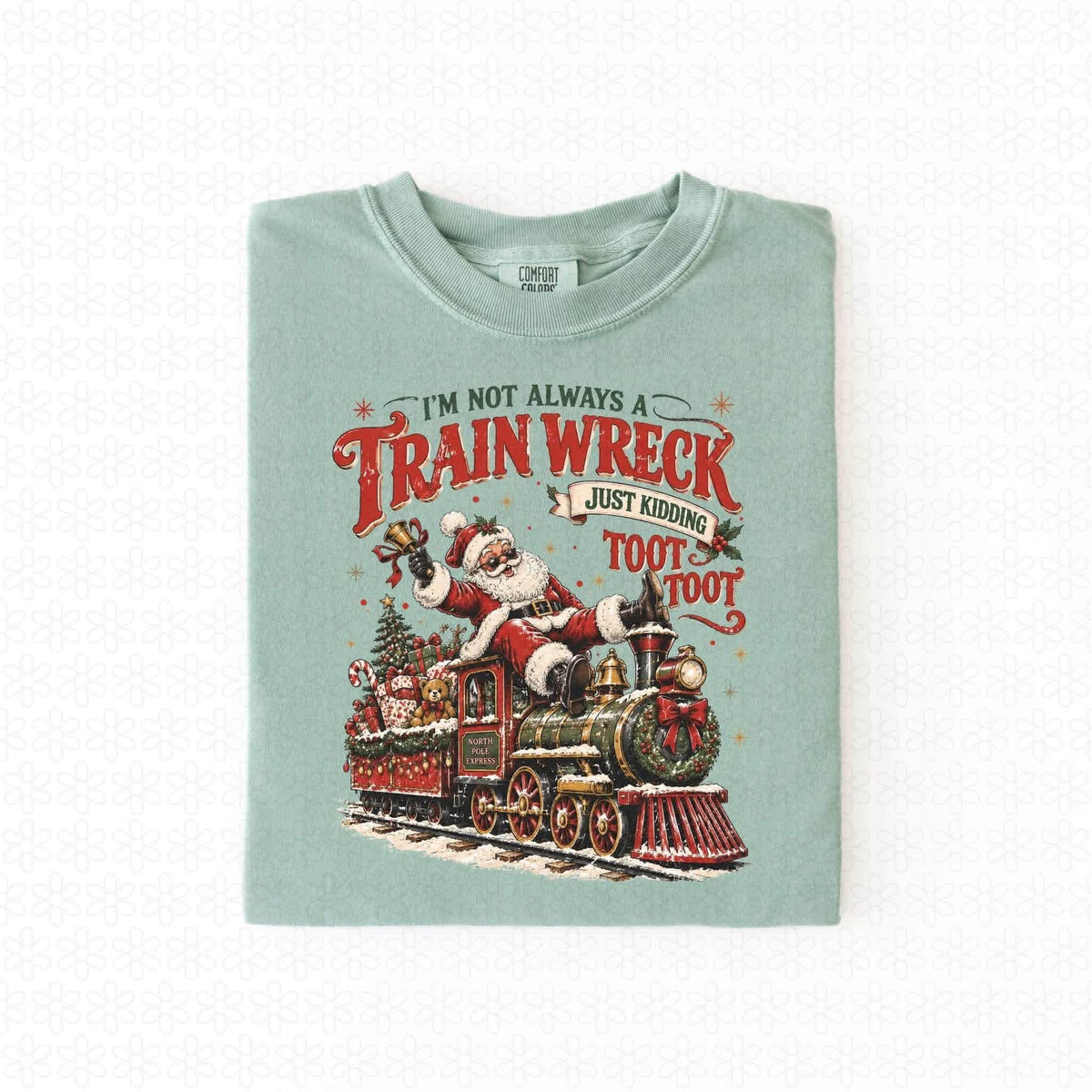 I’m not always a train wreak Completed Tee
