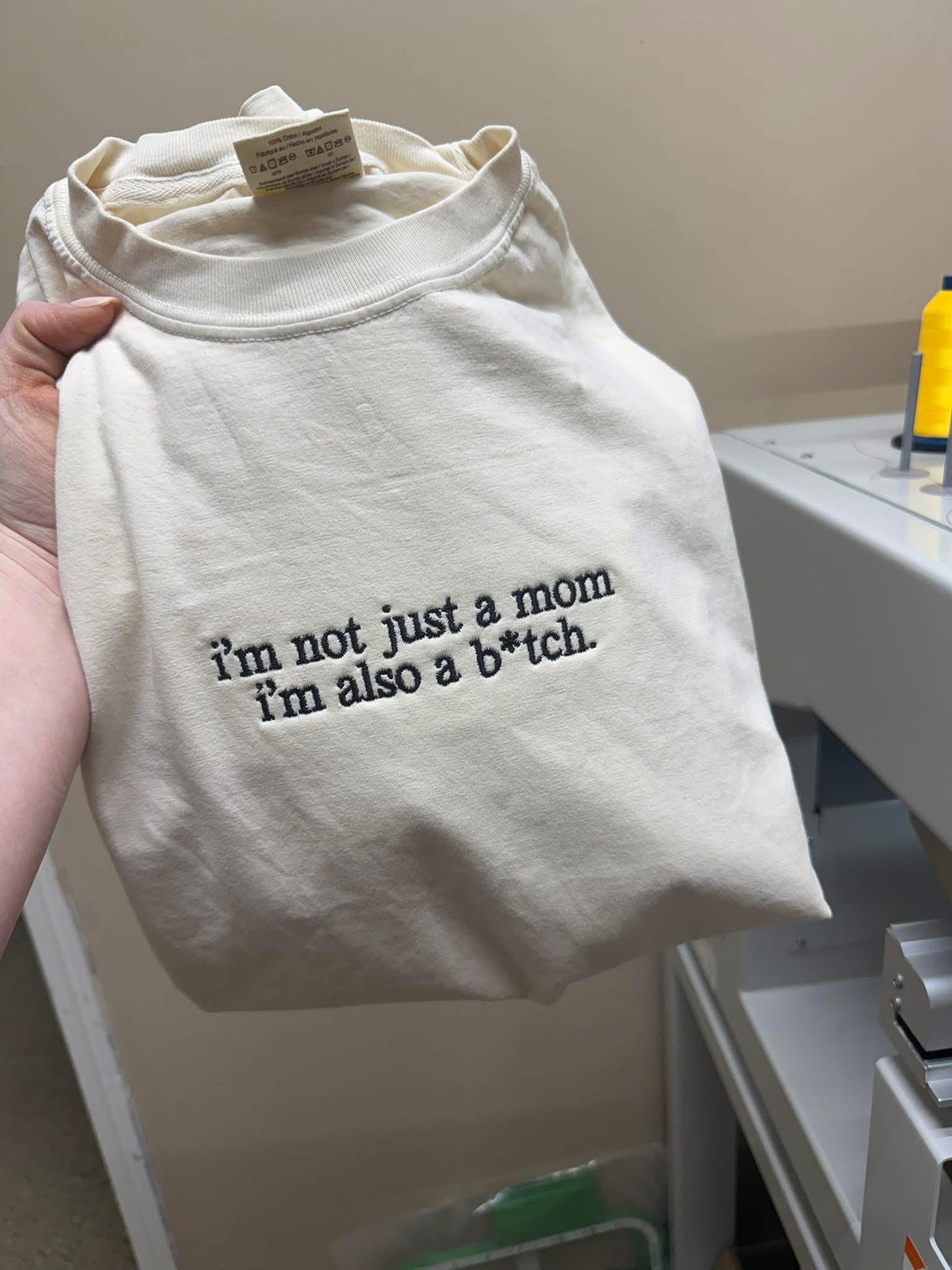 I’m not just a mom I’m also a b*tch Embroidery