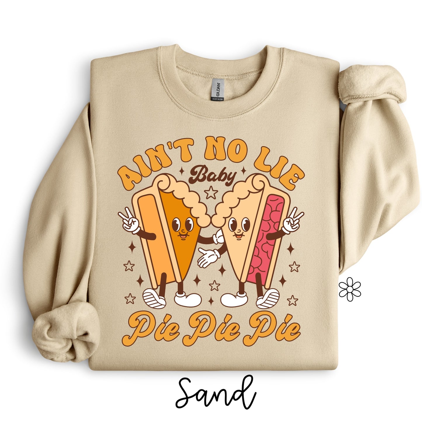 Aint No Lie Baby Pie Pie Pie Completed Tee