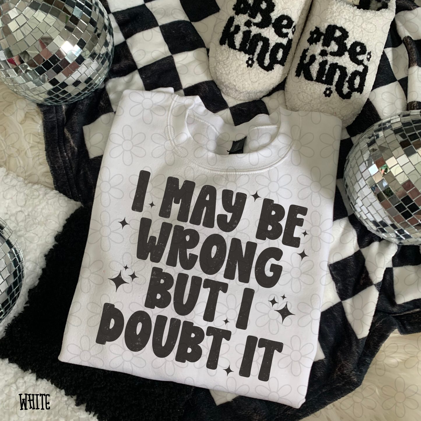 I May Be Wrong But I Doubt It Black Kids Completed Tee