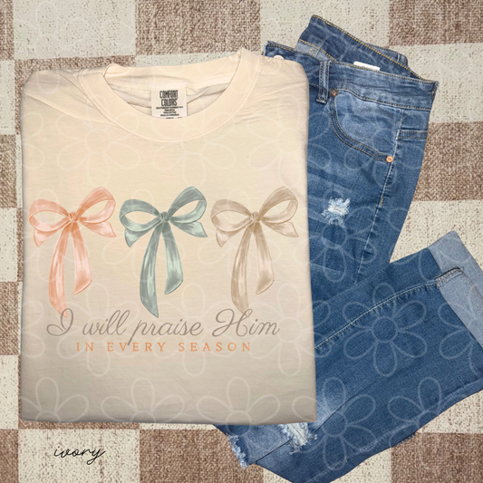 I Will Praise Him Bows Completed Tee