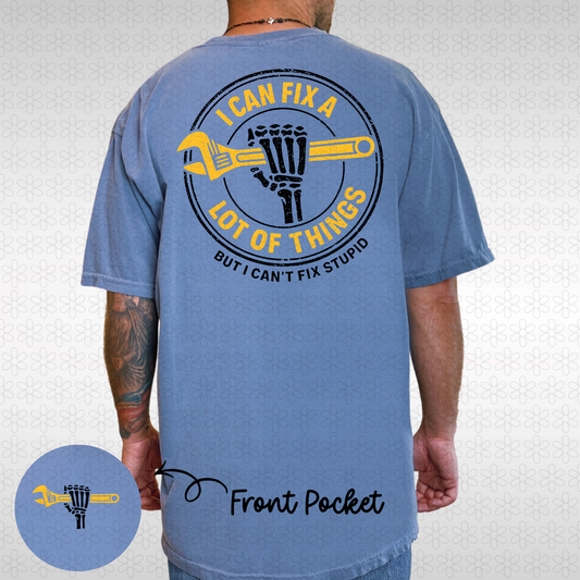 I Can Fix a Lot Of Things (Multiple Options) Completed Tee