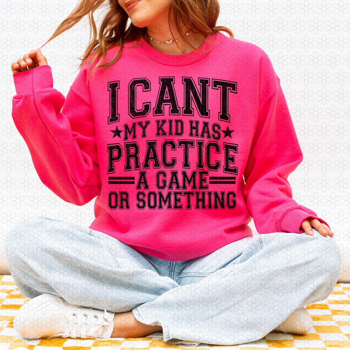 I Cant my kid has practice a game or something (Multiple Colors) Completed Tee