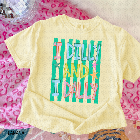I Dilly And I Dally Completed Tee