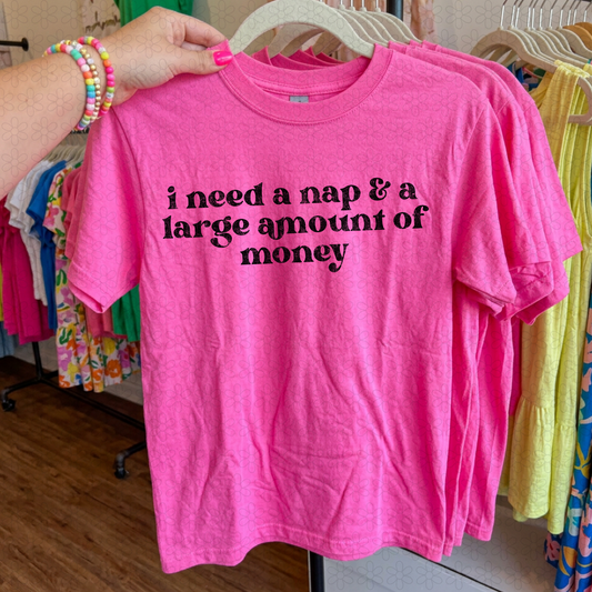 I NEED A NAP & A LARGE AMOUNT OF MONEY-BLACK Completed Tee