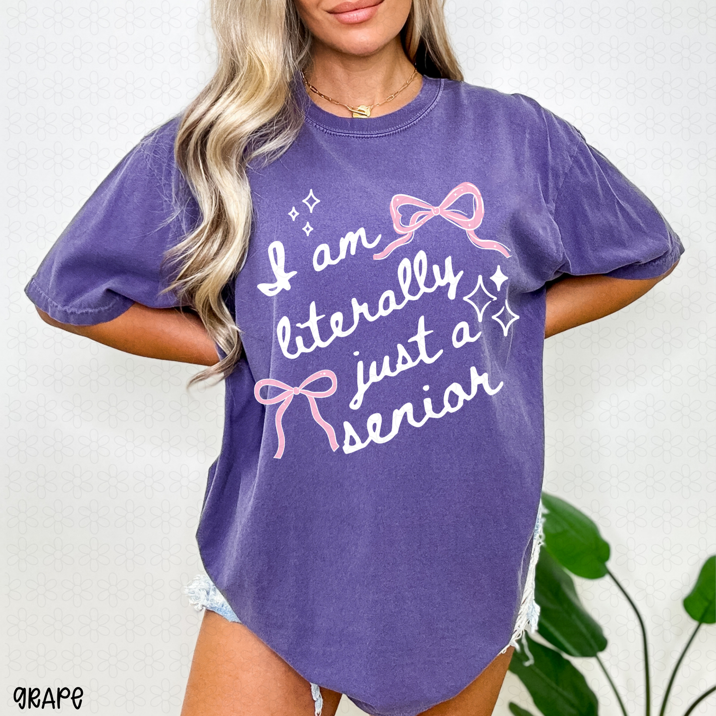 I am Literally just a senior (Multiple Color Options) Completed Tee