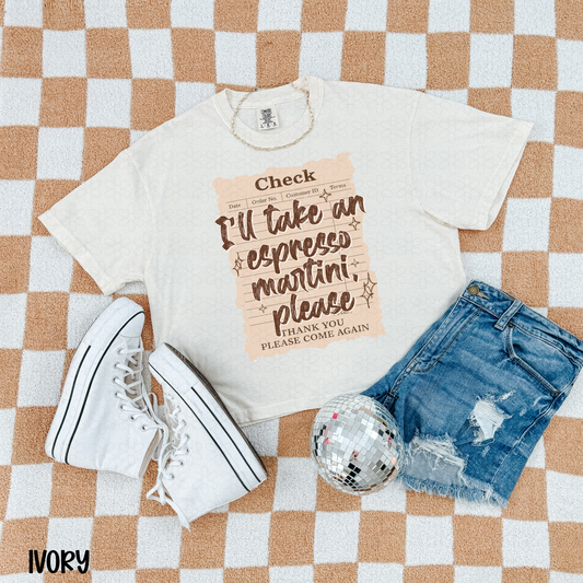 I'll Take An Espresso Martini, Please Completed Tee