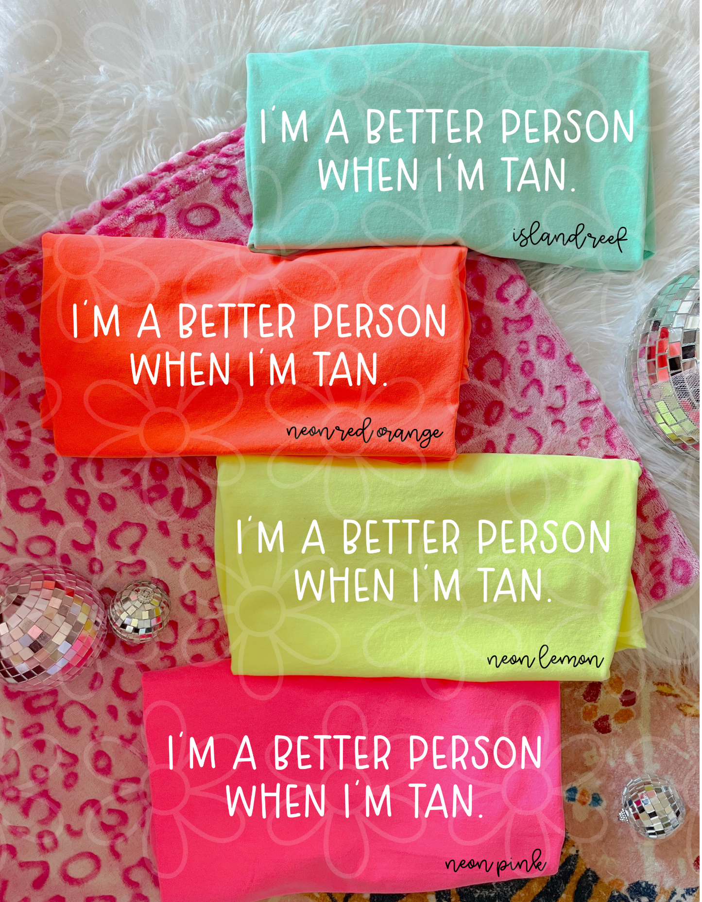 I'm A Better Person When I'm Tan Completed Tee