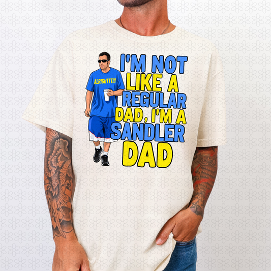 I'm Not Like A Regular Dad Completed Tee