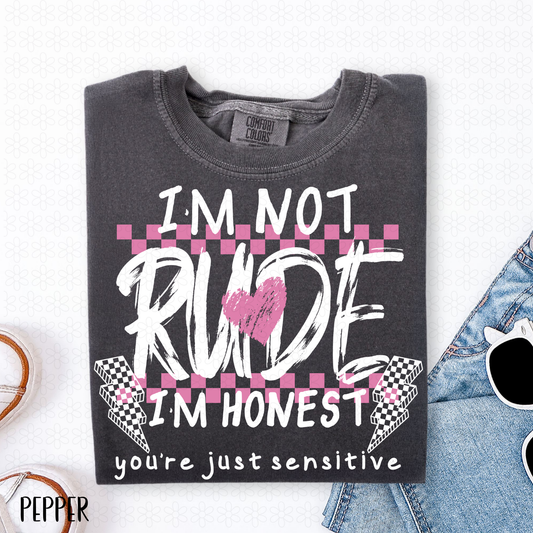 I'm Not Rude Im Honest- White Completed Tee