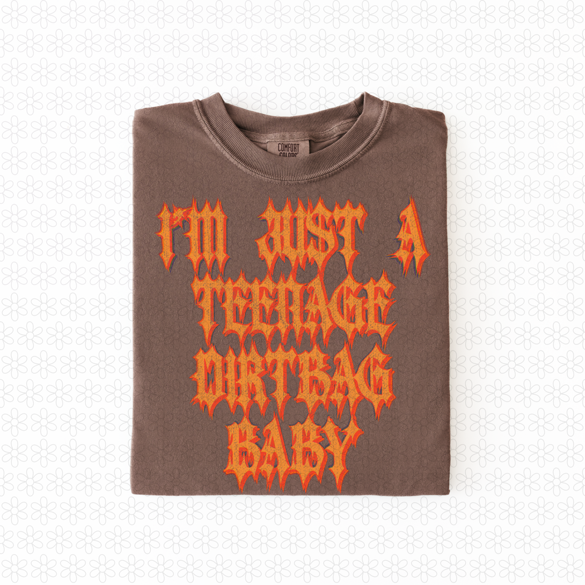 I'm just a teenage dirtbag baby Completed Tee