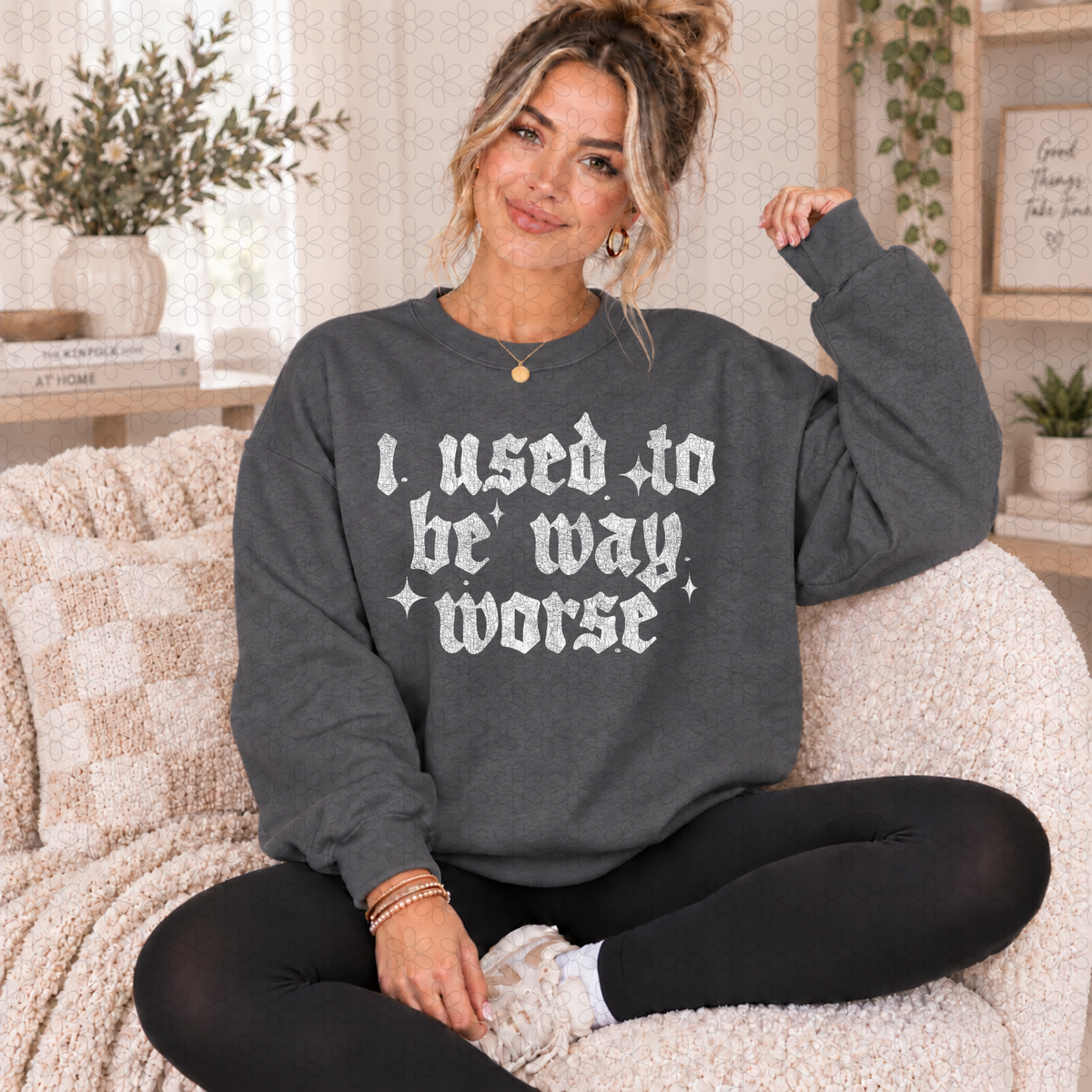 I used to be way worse (Multiple Colors) Completed Tee