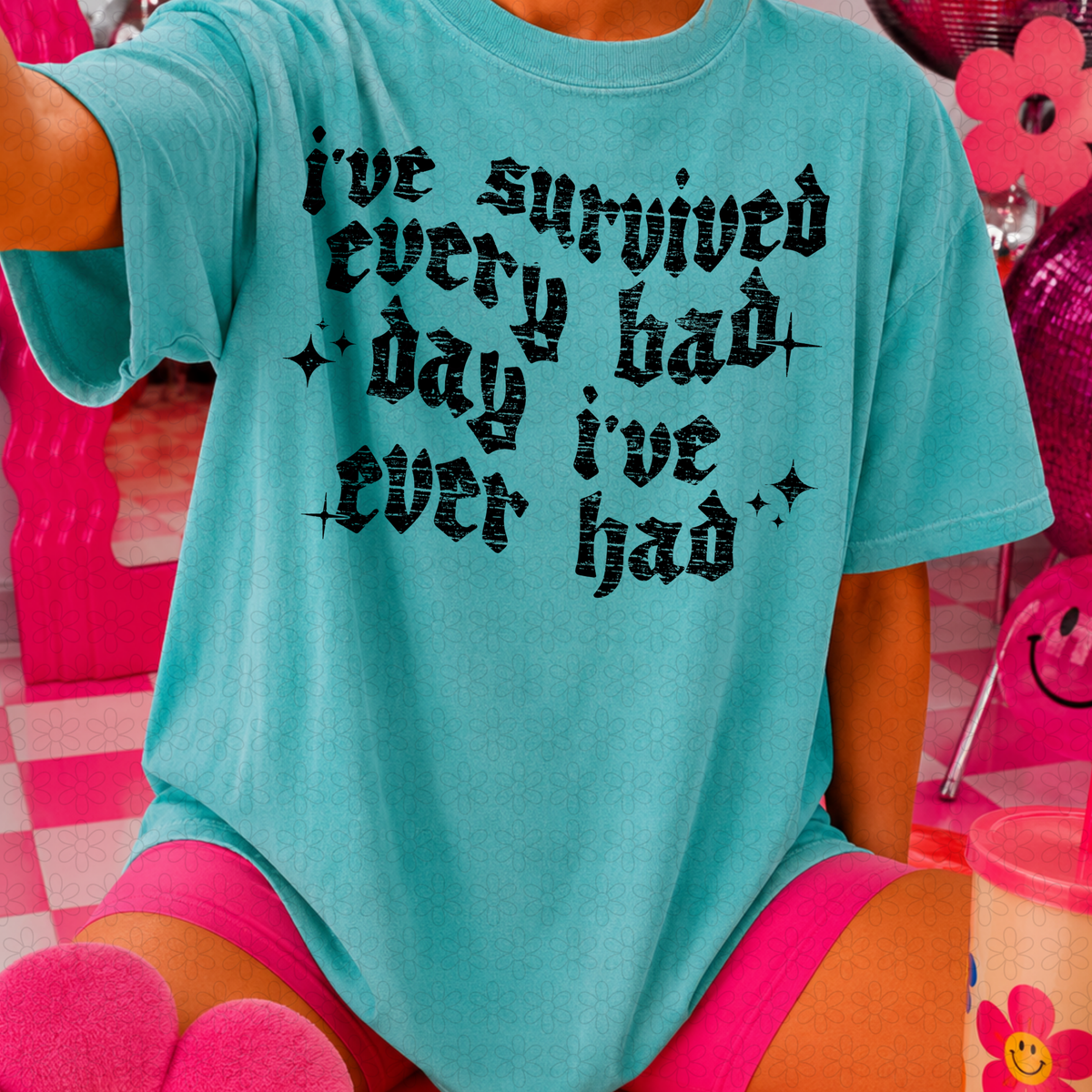 I've Survived Every Bad Day Completed Tee