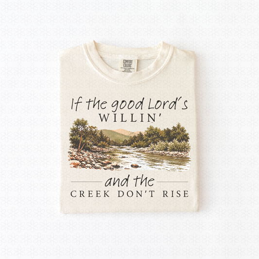 If The Good Lord's Willin'- Dark Completed Tee