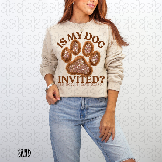 Is My Dog Invited? If Not I have Plans Kids Completed Tee