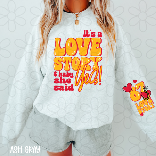 It's A Love Story & Baby She Saied Yes Chiefs Completed Tee
