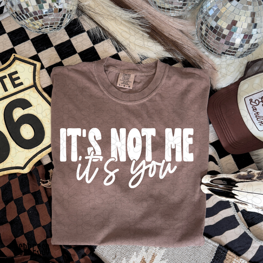 It's Not Me It's You Kids Completed Tee