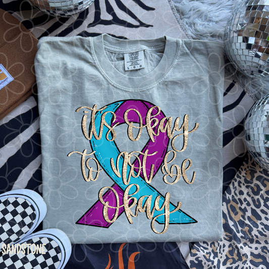 It's Okay To Not Be Okay Completed Tee