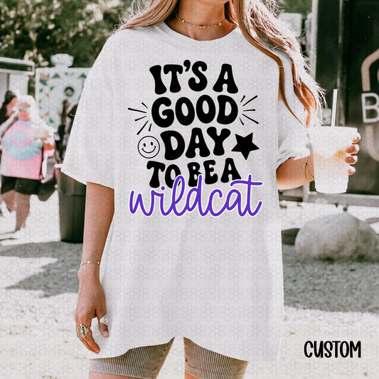 It's A Good Day To Be A Custom- BLACK Completed Tee
